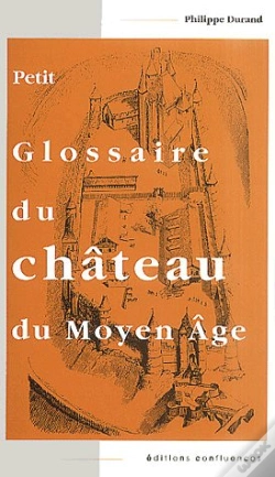 Capa do artigo Petit Glossaire Du Chateau Du Moyen Ge