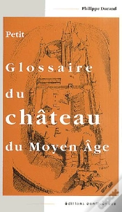 Capa do artigo Petit Glossaire Du Chateau Du Moyen Ge