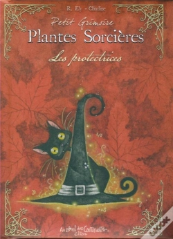 Capa do artigo Petit Grimoire : Petit Grimoire Plantes Sorcières ; Les Protectrices