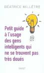 Petit Guide À L'Usage Des Gens Intelligents Qui Ne Se Trouvent Pas Très Doués - Preview