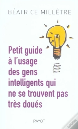 Capa do artigo Petit Guide À L'Usage Des Gens Intelligents Qui Ne Se Trouvent Pas Très Doués