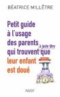 Petit Guide À L'Usage Des Parents Qui Trouvent Que Leur Enfant Est Doué - Preview