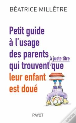 Capa do artigo Petit Guide À L'Usage Des Parents Qui Trouvent Que Leur Enfant Est Doué