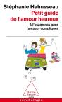 Petit Guide De L'Amour Heureux ; À L'Usage Des Gens (Un Peu) Compliqués - Preview
