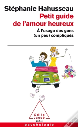 Capa do artigo Petit Guide De L'Amour Heureux ; À L'Usage Des Gens (Un Peu) Compliqués