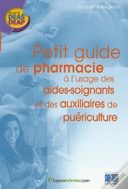 Capa do artigo Petit Guide De Pharmacie À L'Usage Des Aides-Soignants Et Des Auxilaires De Puériculture