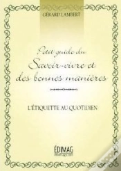 Capa do artigo Petit Guide De Savoir-Vivre Et Des Bonnes Manieres : L Etiquette