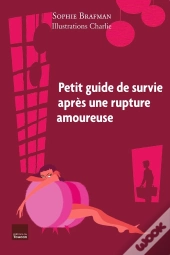 Petit Guide De Survie Après Une Rupture Amoureuse