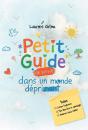 Petit Guide De Survie Dans Un Monde Déprimant - Preview