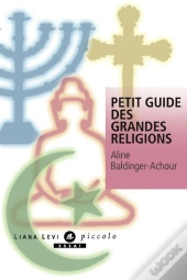 Petit Guide Des Grandes Religions