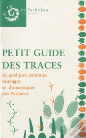 Capa do artigo Petit Guide Des Traces De Quelques Animaux Sauvages Et Domestiques Des Pyrénées