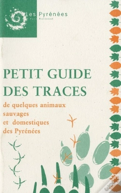 Capa do artigo Petit Guide Des Traces De Quelques Animaux Sauvages Et Domestiques Des Pyrénées