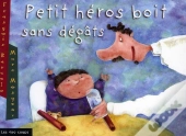 Petit Heros Boit Comme Son Papa