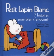 Capa do artigo Petit Lapin Blanc ; 7 Histoires Pour Bien S