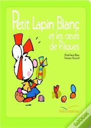 Petit Lapin Blanc Et Les Oeufs De Pâques