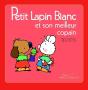 Petit Lapin Blanc Et Son Meilleur Copain - Preview