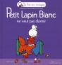 Petit Lapin Blanc Ne Veut Pas Dormir - Preview