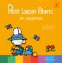 Petit Lapin Blanc : Petit Lapin Blanc : Petit Lapin Blanc En Vacances - Preview