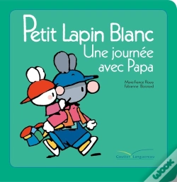 Capa do artigo Petit Lapin Blanc : Petit Lapin Blanc : Une Journée Avec Papa