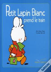 Petit Lapin Blanc Prend Le Train