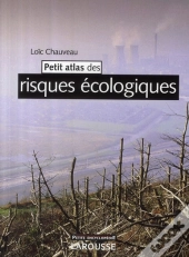 Petit Larousse Des Risques Écologiques