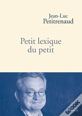 Petit Lexique Amoureux Du Petit