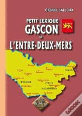 Petit Lexique Gascon De L'Entre-Deux-Mers