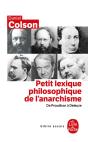 Petit Lexique Philosophique De L' Anarchisme- Inédit : De Proudhon À Deleuze - Preview