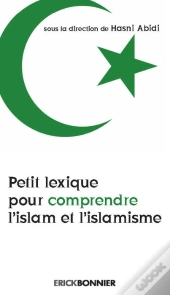Petit Lexique Pour Comprendre L'Islam Et L'Islamisme