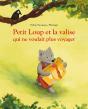 Petit Loup Et La Valise Qui Ne Voulait Plus Voyager - Preview