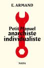 Petit Manuel Anarchiste Individualiste - Preview