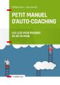 Petit Manuel D'Auto-Coaching : Les Clés Pour Prendre Sa Vie En Main (3e Édition) - Preview