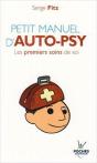 Petit Manuel D'Auto-Psy ; Les Premiers Soins De Soi - Preview
