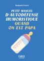 Petit Manuel D'Autodéfense Humoristique Quand On Est Papa - Preview