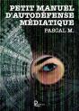 Petit Manuel D'Autodéfense Médiatique - Preview