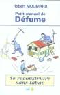 Petit Manuel De Défume ; Se Reconstruire Sans Tabac - Preview