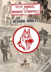 Petit Manuel De La Brigade Cynophile