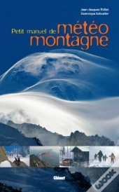 Petit Manuel De Météo Montagne