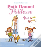 Petit Manuel De Politesse ; Poil Aux Fesses !