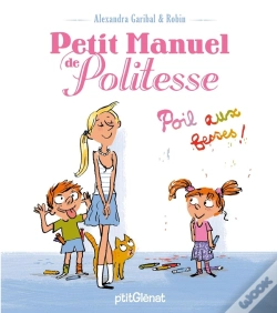 Capa do artigo Petit Manuel De Politesse ; Poil Aux Fesses !