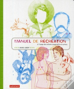 Capa do artigo Petit Manuel De Récréation À L'Usage Des Enfants Imaginatifs Et Curieux