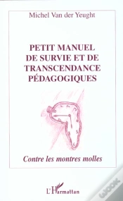 Capa do artigo Petit Manuel De Survie Et De Transcendance Pedagogiques ; Contre Les Montres Molles
