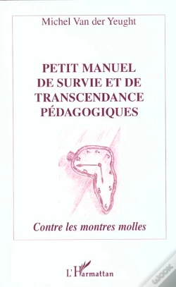 Capa do artigo Petit Manuel De Survie Et De Transcendance Pedagogiques ; Contre Les Montres Molles