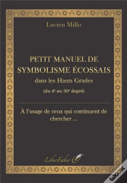 Capa do artigo Petit Manuel De Symbolisme Ecossais Dans Les Hauts Grades - Du 4e Au 30e Degre