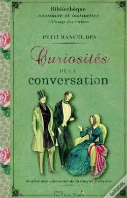 Capa do artigo Petit Manuel Des Curiosités De La Conversation T.1