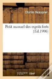 Petit Manuel Des Esprits Forts