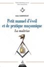 Petit Manuel D'Éveil Et De Pratique Maçonnique, La Maîtrise - Preview