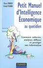 Petit Manuel D'Intelligence Economique Au Quotidien ; Comment Collecter, Analyser, Diffuser Et Proteger Son Information - Preview