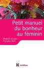 Petit Manuel Du Bonheur Au Féminin - Preview