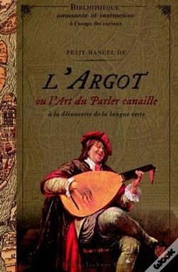 Capa do artigo Petit Manuel Du Parler Canaille L'Argot